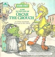 A Day in the Life of Oscar the Grouch: Featuring Jim Henson's Sesame Street Muppets 0307231380 Book Cover
