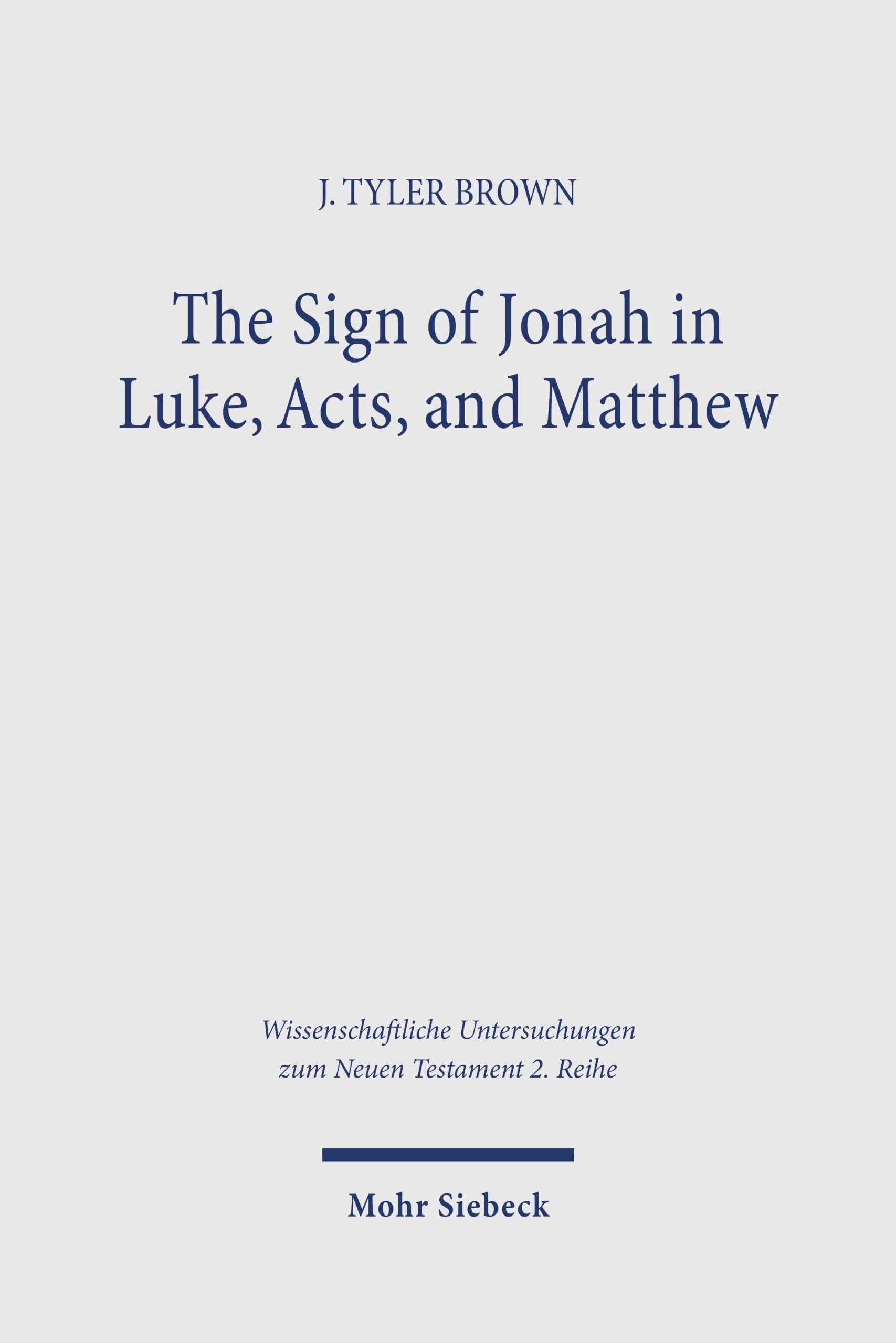 The Sign of Jonah in Luke, Acts, and Matthew