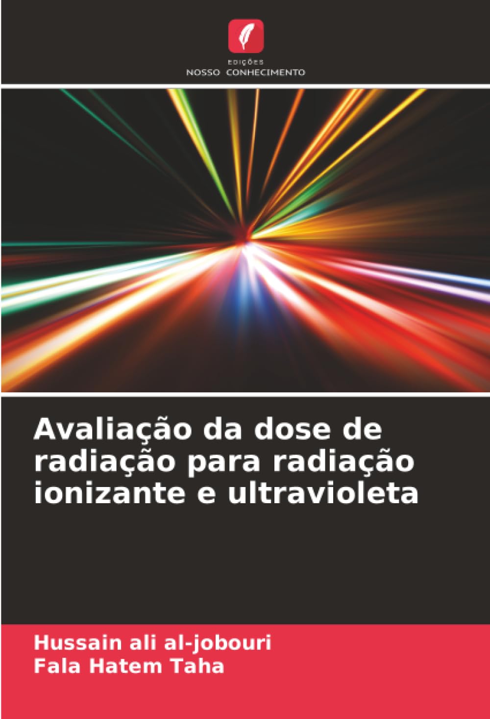 Avaliação da dose de radiação para radiação ionizante e ultravioleta