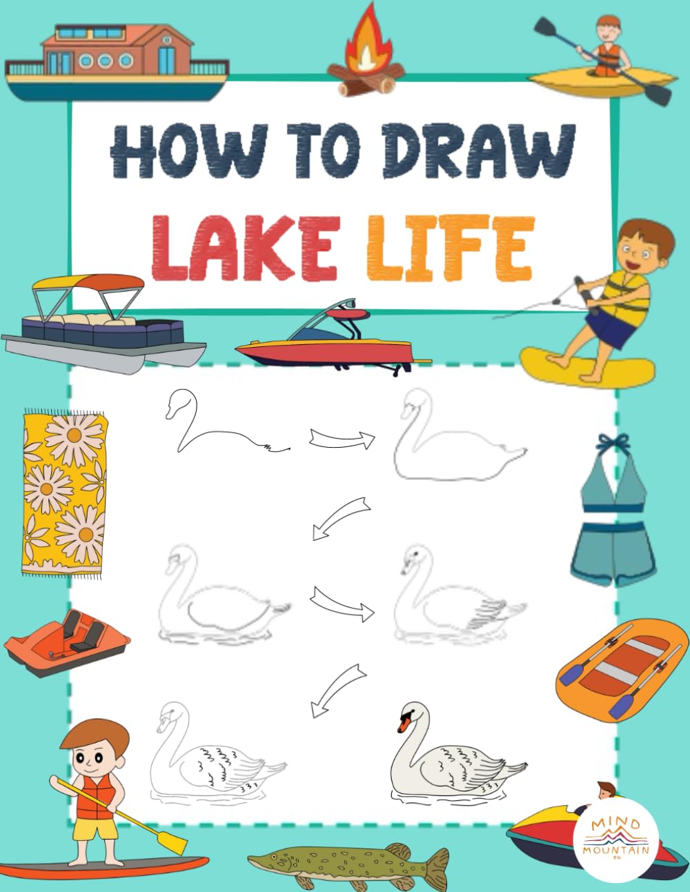 HOW TO DRAW – LAKE LIFE: A Step-by-Step Drawing Adventure Full of Sunshine, Water, and Summer Fun
