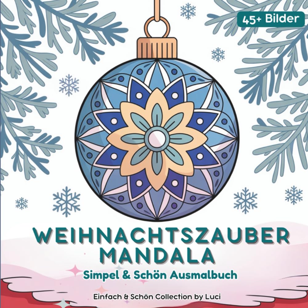 Weihnachtszauber Mandala: Simpel & Schön Ausmalbuch für Entspannung und Winterfreude