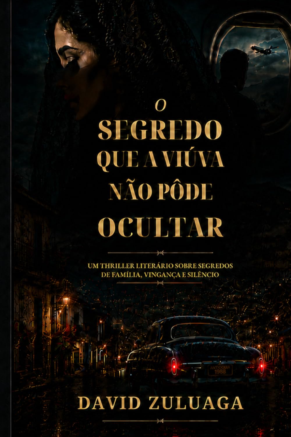 O SEGREDO QUE A VIÚVA NÃO PÔDE ESCONDER: Um thriller literário de segredos de família, vingança e silêncio. Uma história de luto, culpa e verdades impossíveis de esconder