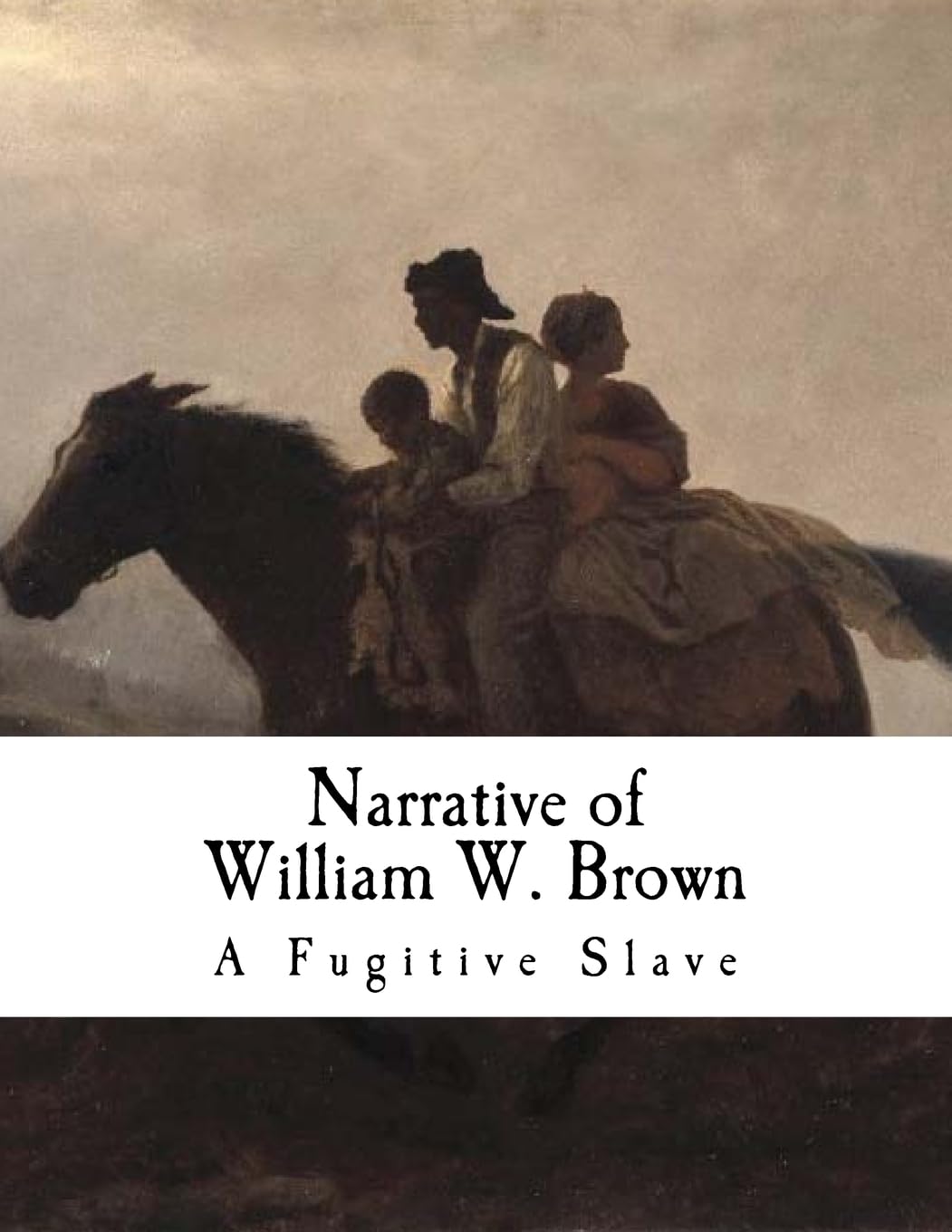 Narrative of William W. Brown: A Fugitive Slave