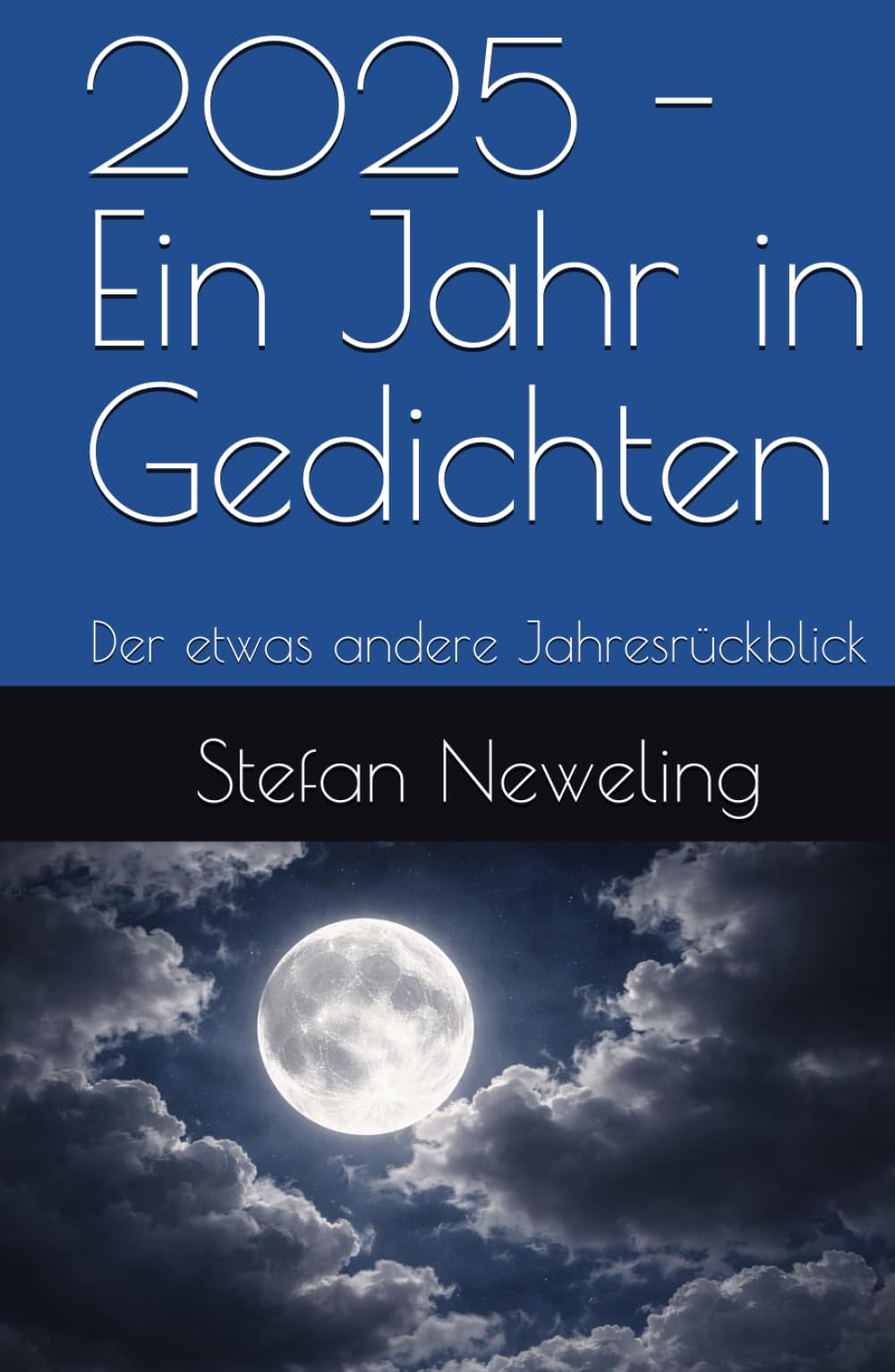 2025 - Ein Jahr in Gedichten: Der etwas andere Jahresrückblick