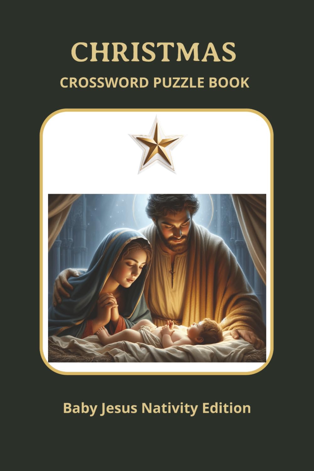 Christmas Crossword Puzzle Book — Baby Jesus Nativity Edition: 60 Themed Puzzles — 30 Christmas & 30 Baby Jesus Nativity