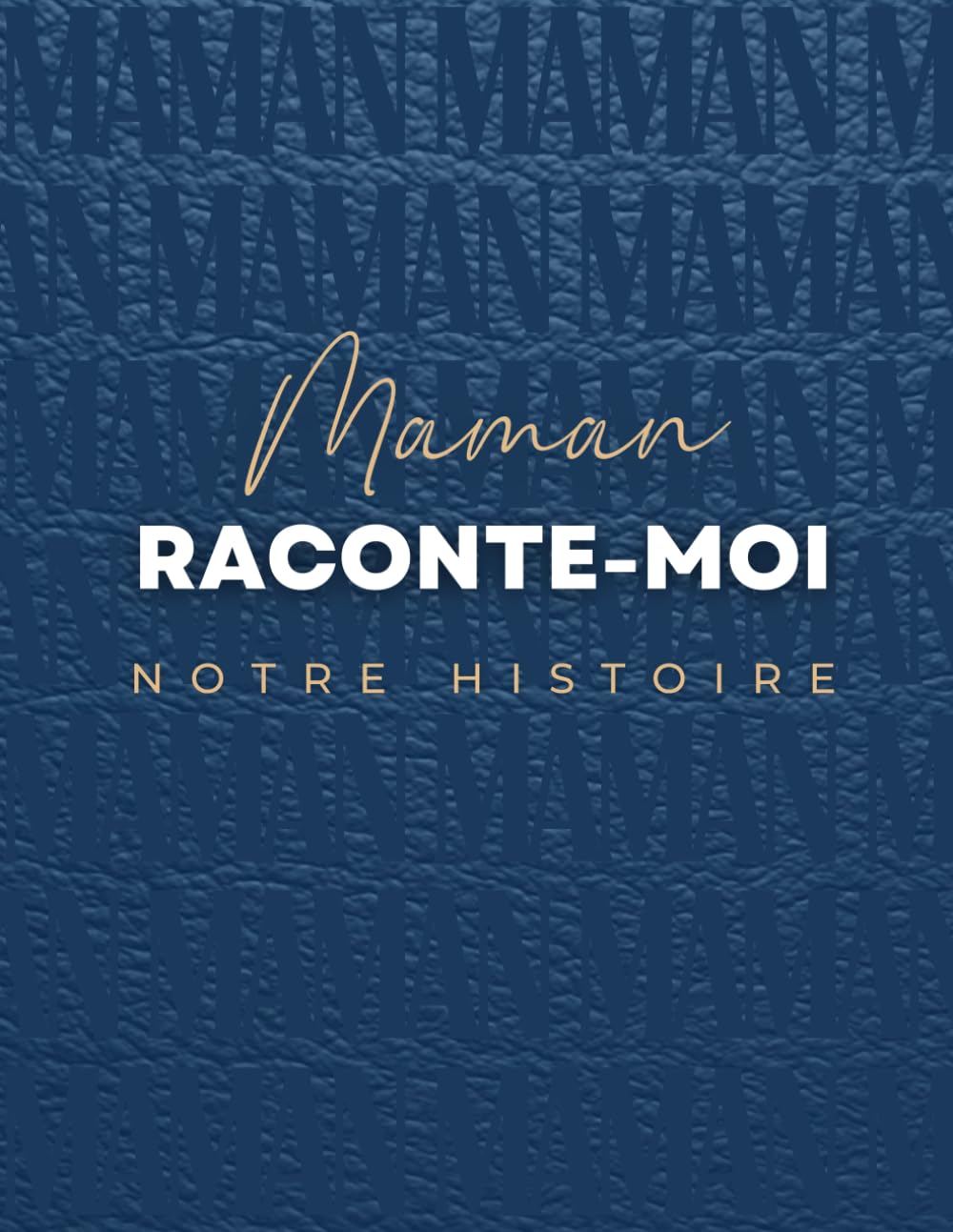 Maman raconte-moi notre histoire: Le livre-complice pour te raconter, en mots et en photos, et créer un trésor de famille.