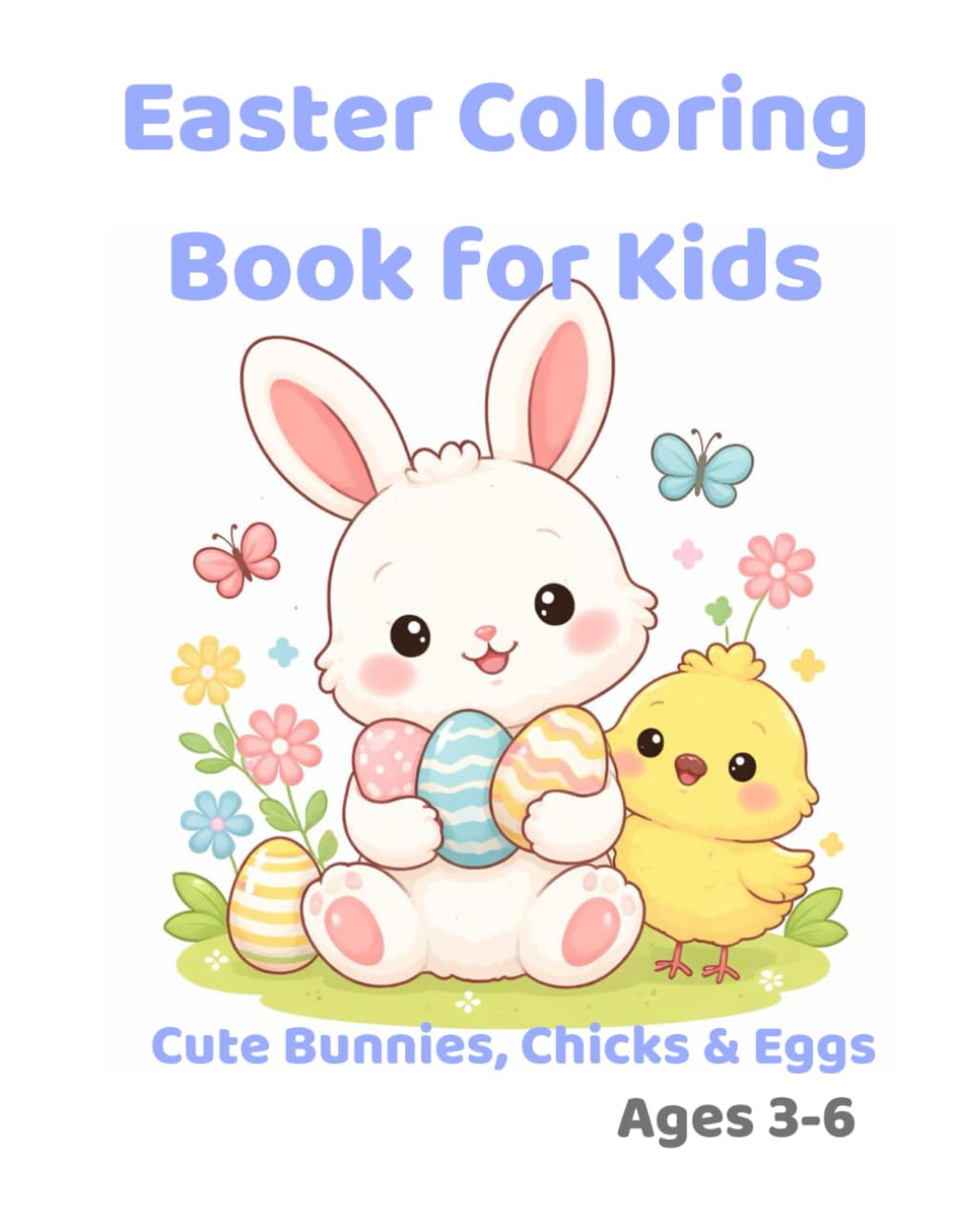 Easter Coloring Book for Kids: Cute Bunnies, Chicks & Eggs