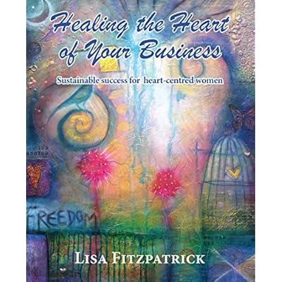 Healing the Heart of Your Business