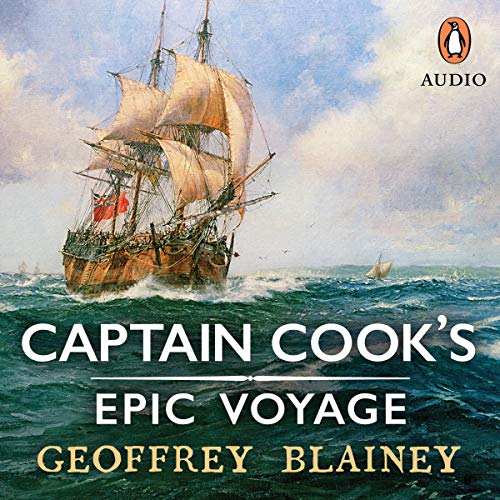 Captain Cook&amp;rsquo;s Epic Voyage by Geoffrey Blainey episode artwork