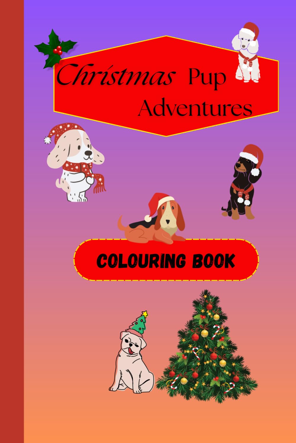 Christmas pup adventures: colouring book