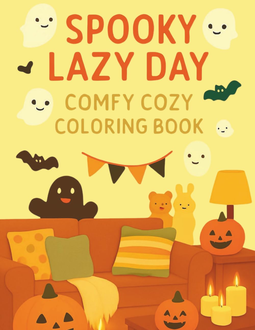 Spooky Lazy Day: A Fun and Relaxing Halloween Coloring Book for Kids, Teens & Adults: Relaxing Spooky Coloring Pages with Pumpkins, Ghosts, Vampires & More