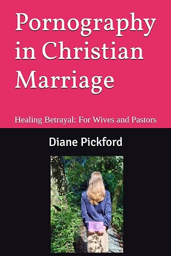 Pornography in Christian Marriage: A Biblical Companion Guide for Wives and Pastors