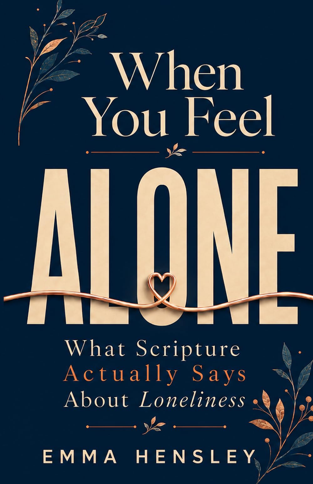 When You Feel Alone: What Scripture Actually Says About Loneliness