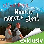 Manche mögen's steil: (K)ein Liebes-Roman