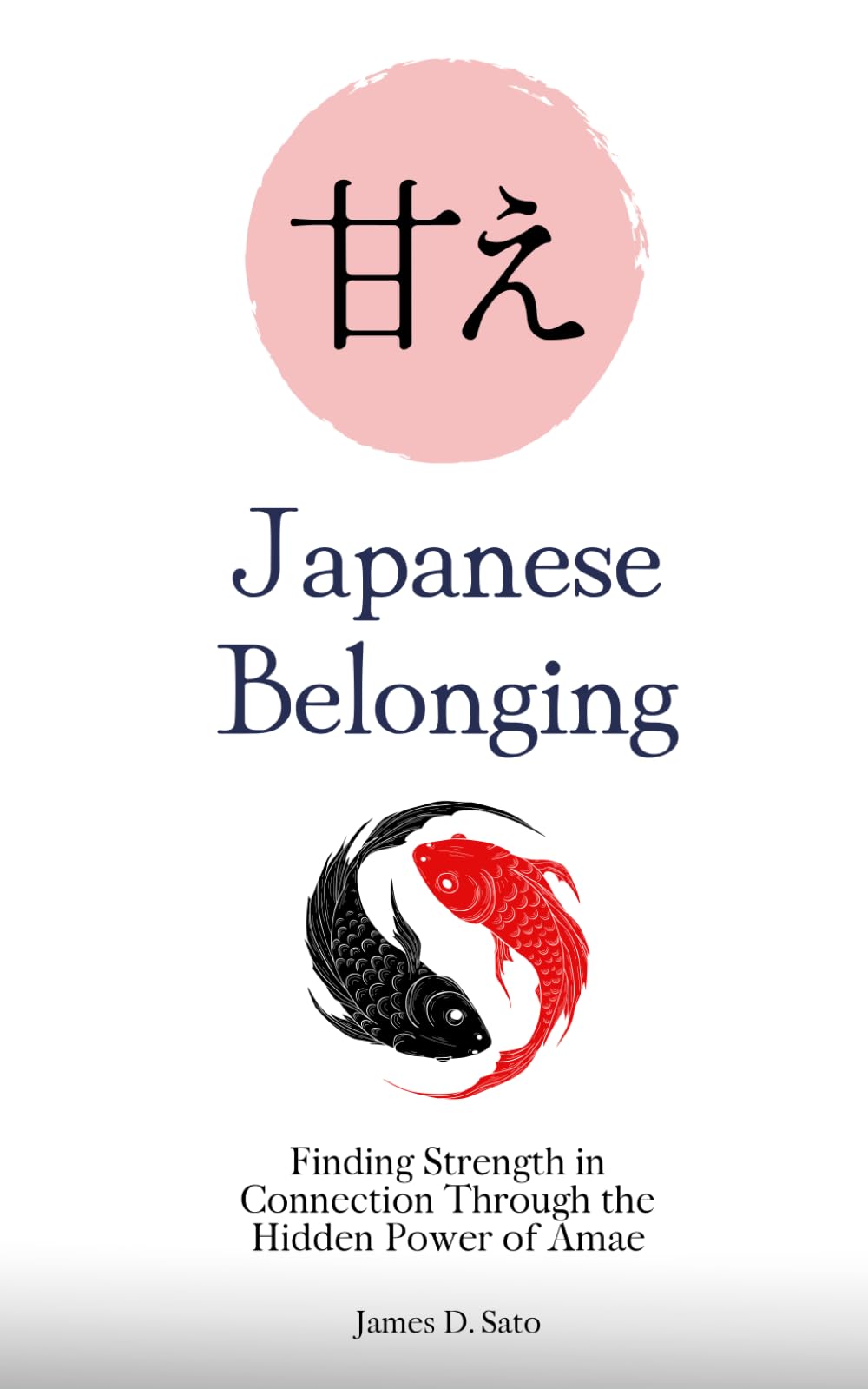 Japanese Belonging: Finding Strength in Connection Through the Hidden Power of Amae