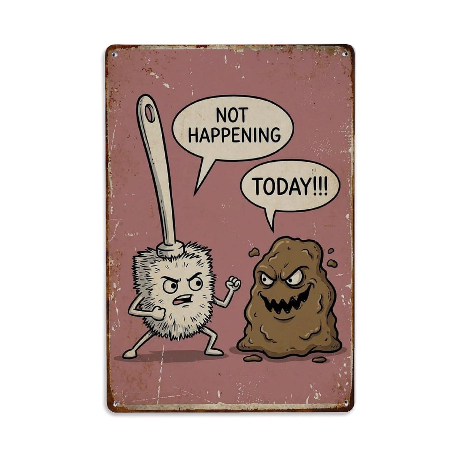 Not Happening Today Funny Vintage Humorous Toilet（1） Metal Tin Sign
