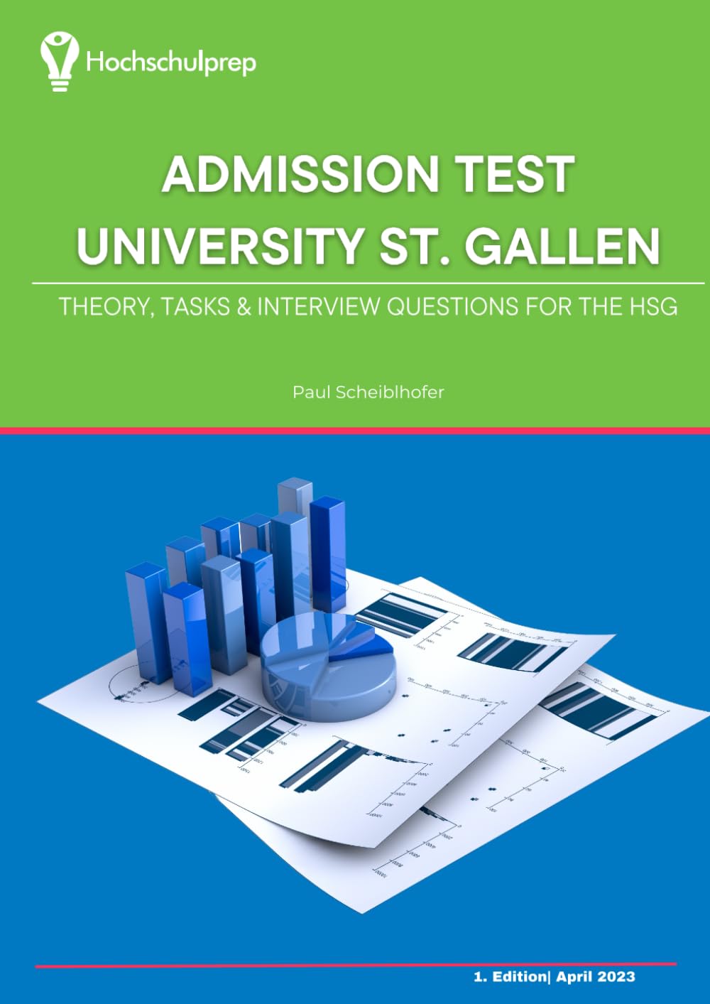 Preparation Admission Test University of St. Gallen: Theory, Tasks & Frequent Interview Questions for HSG