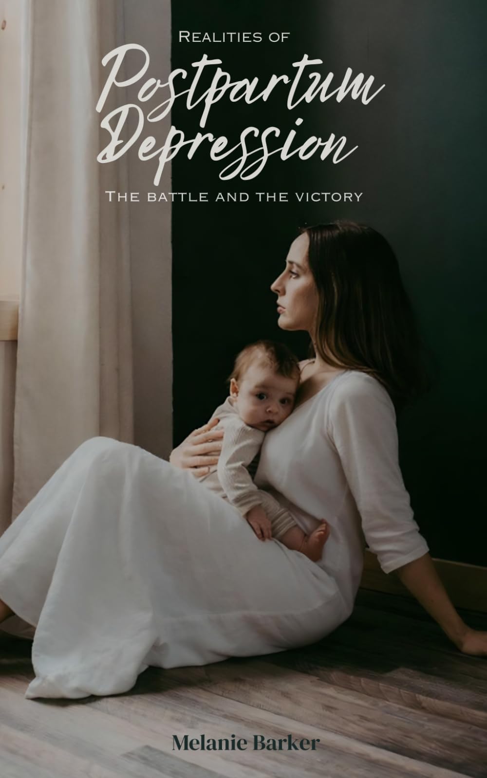 Realities of Postpartum Depression: The Battle and the Victory