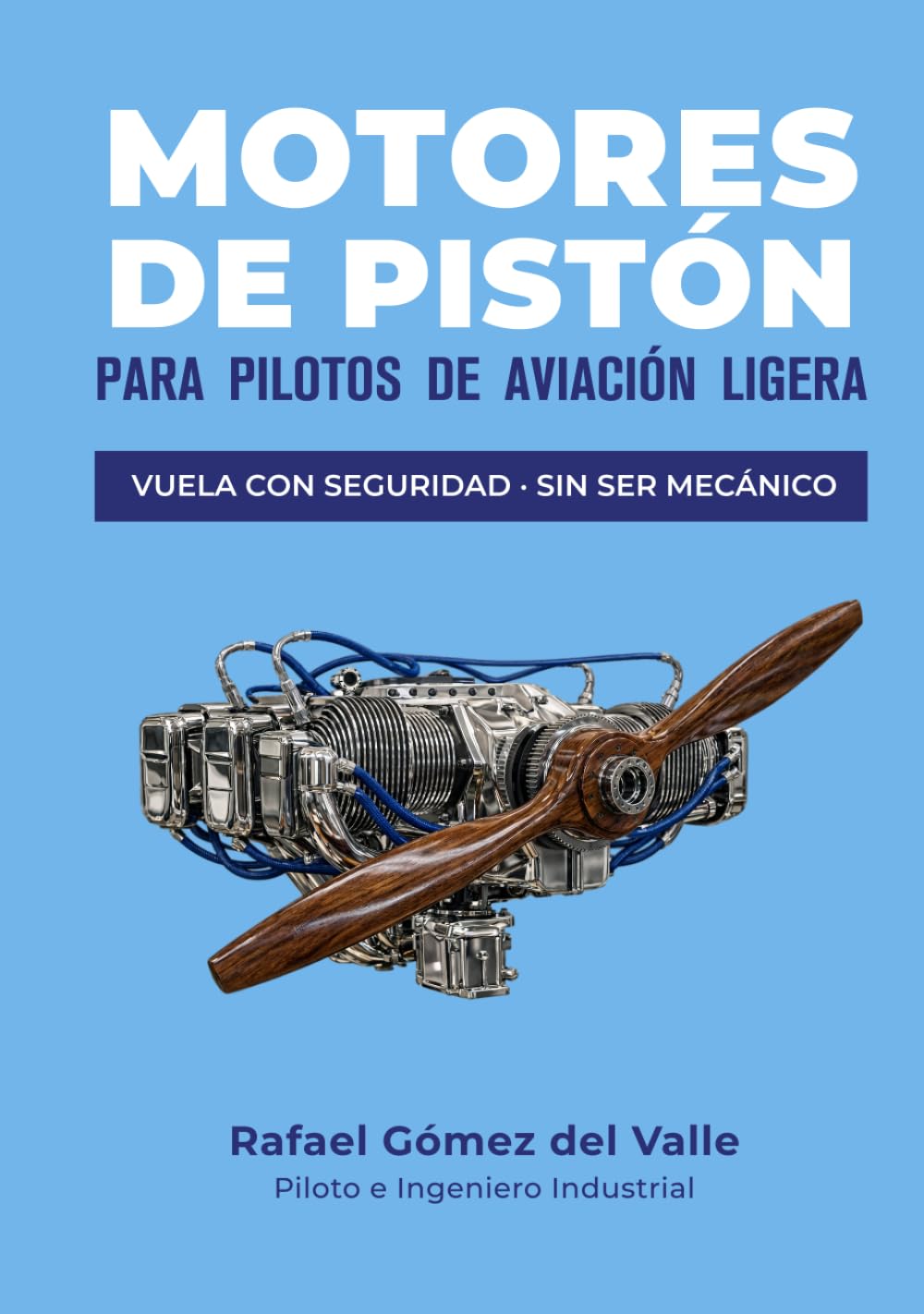 MOTORES DE PISTÓN PARA PILOTOS DE AVIACIÓN LIGERA: VOLAR CON SEGURIDAD SIN SER MECÁNICO