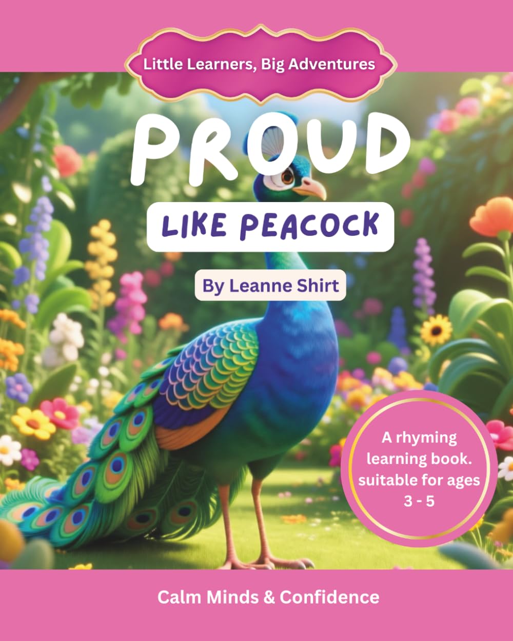 Proud Like Peacock: Little Learners, Big Adventures - Calm Minds & Confidence Collection