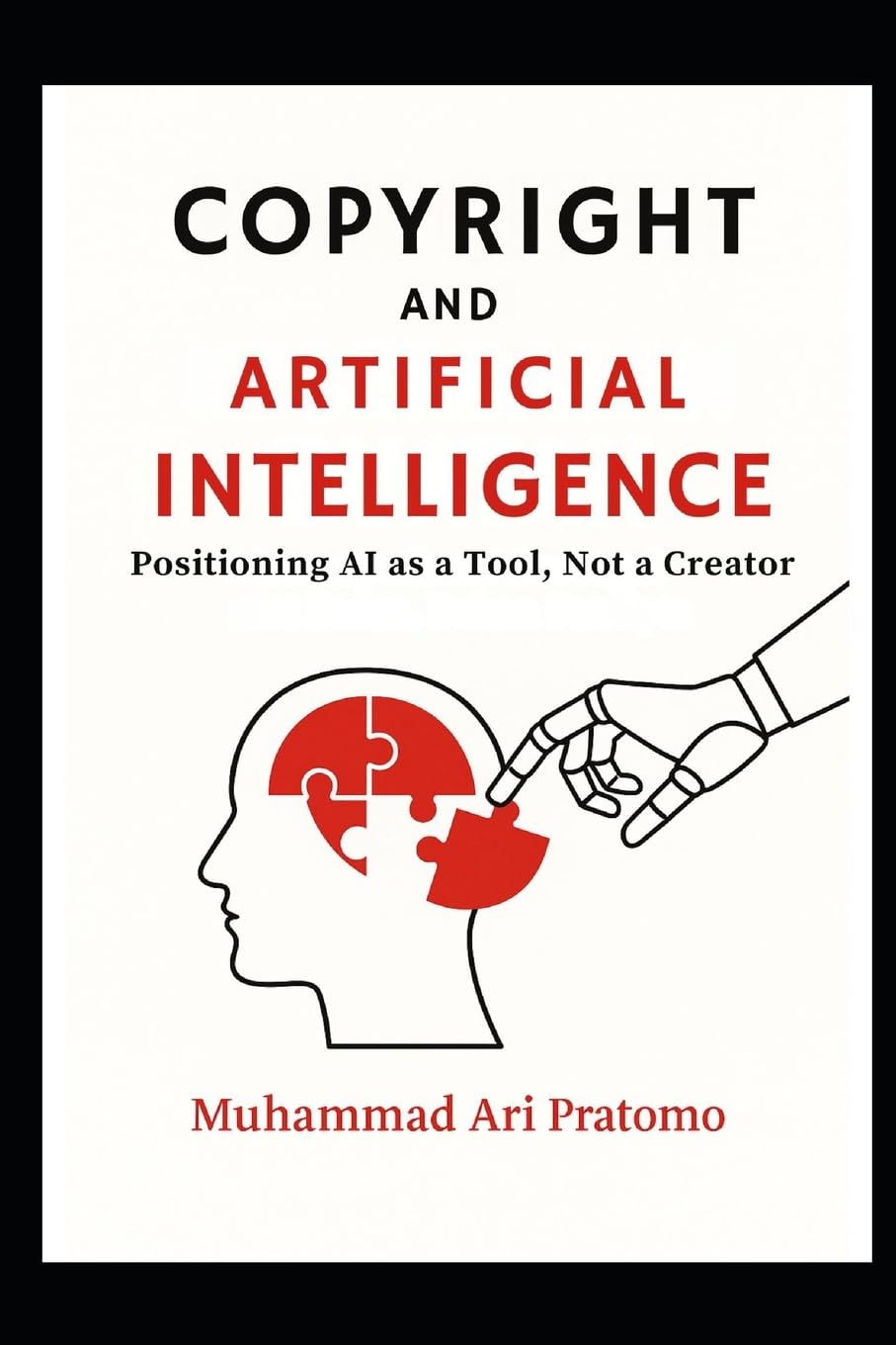 COPYRIGHT AND ARTIFICIAL INTELLIGENCE: Positioning AI as a Tool, Not a Creator
