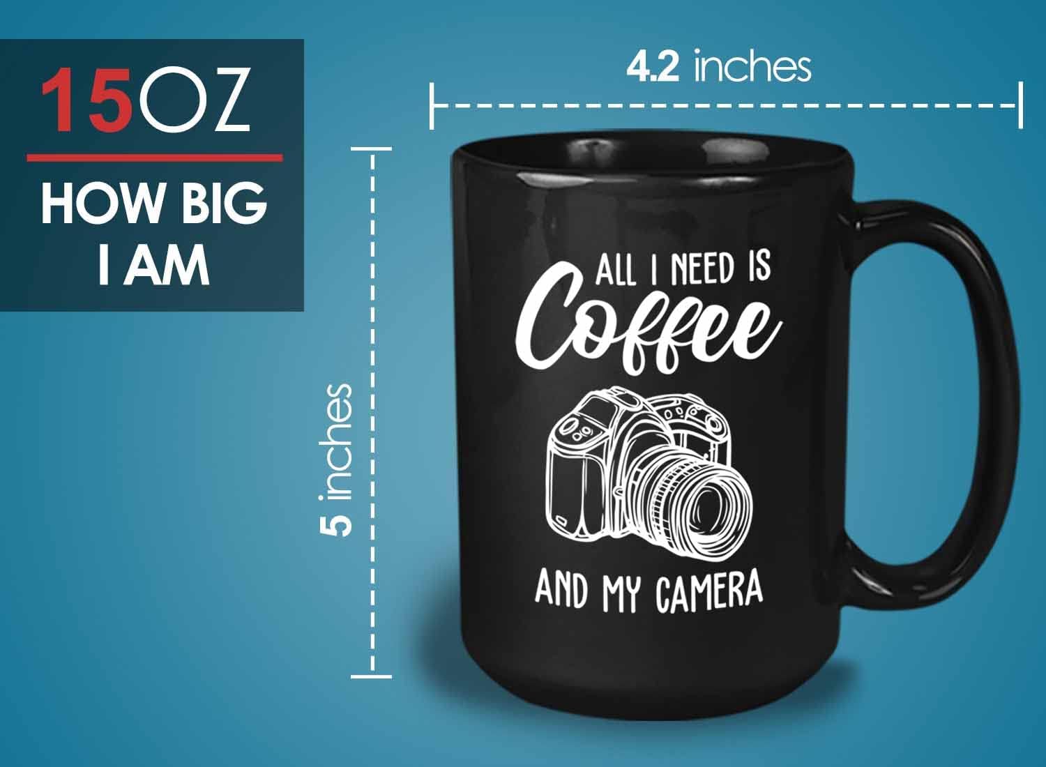 Bubble Hugs Photographer Coffee Mug 15oz Black - All I Need Is Coffee - Model Supermodel Woman Man Camera Shoot Angle Coffee Lover Print Editing Photoshoot Studio