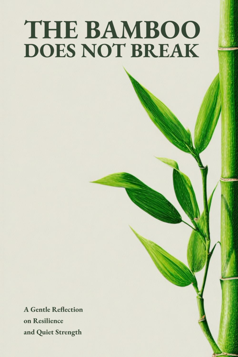 The Bamboo Does Not Break: A Gentle Reflection on Resilience and Quiet Strength