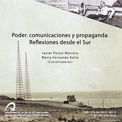Preisvergleich Produktbild Poder, comunicaciones y propaganda: Reflexiones desde el Sur