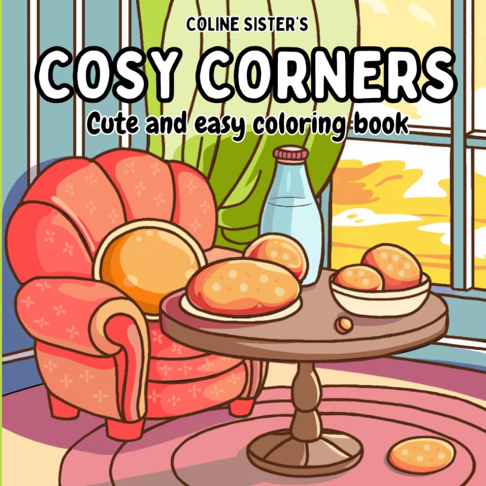 Cosy corners: Coloring Book for Adults and Teens, Bold and Easy Designs for Relaxation with Cozy Little Corners