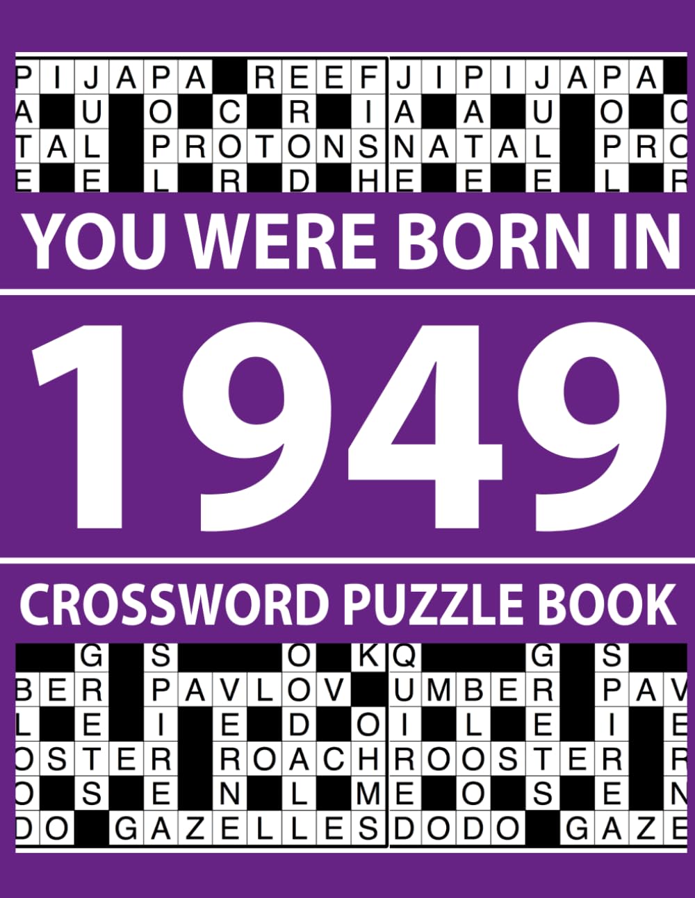 You Were Born In 1949: Crossword Puzzle Book: Brain Games Crossword Puzzle Book for Relaxation and Focus