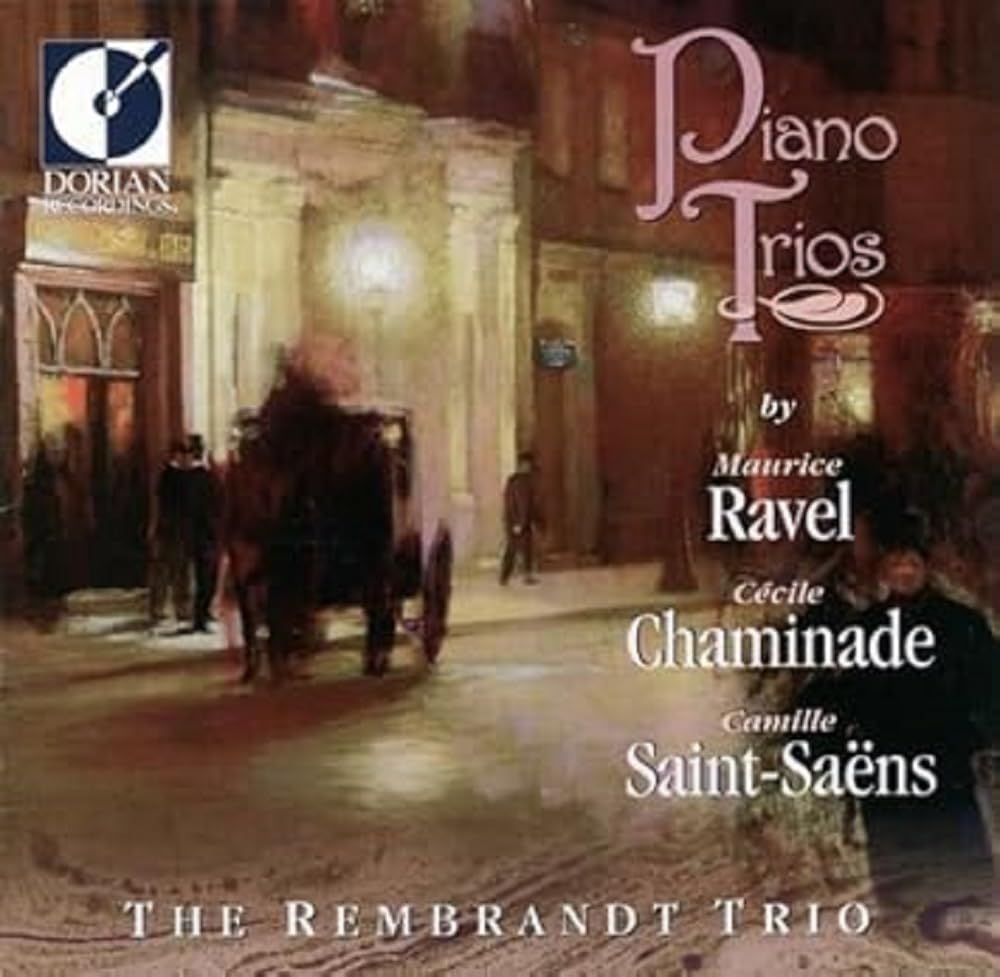 Ravel / Saint-Saëns / Chaminade - Piano Trios