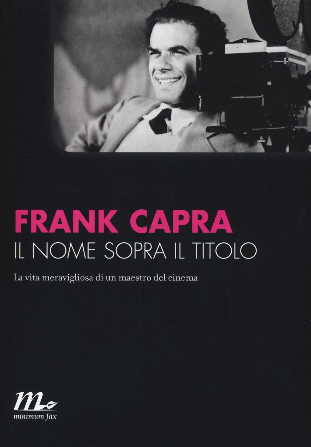 Frank Capra - Il nome sopra il titolo (2016)