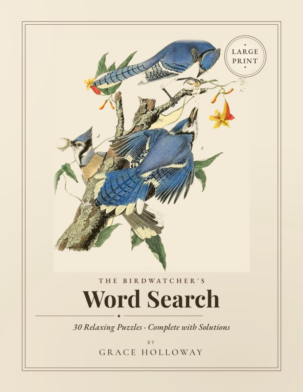 The Birdwatcher's Word Search: Large Print Word Search Puzzles for Bird Lovers — 30 Relaxing Puzzles with Solutions for Adults and Seniors