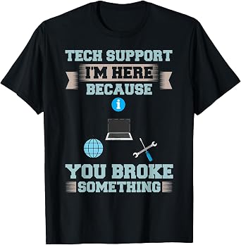 Tech Support IT Technical Engineer Helpdesk T-Shirt