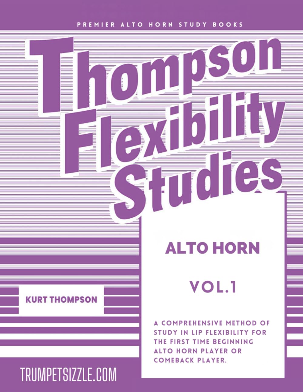 Thompson Flexibility Studies Alto Horn Vol. 1: A comprehensive method of study in lip flexibility for the first time beginning tenor horn player or comeback player