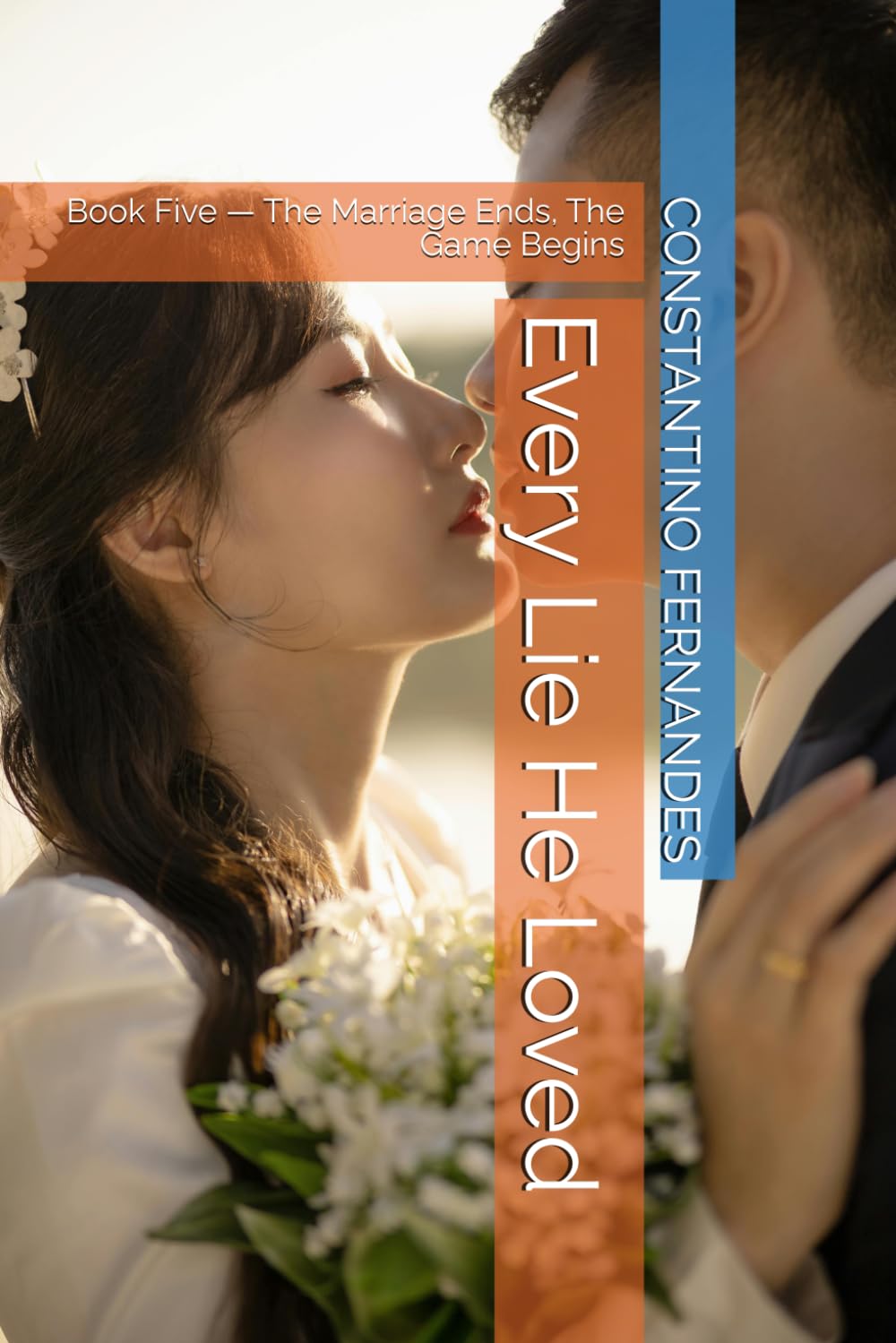 Every Lie He Loved: Book Five — The Marriage Ends, The Game Begins