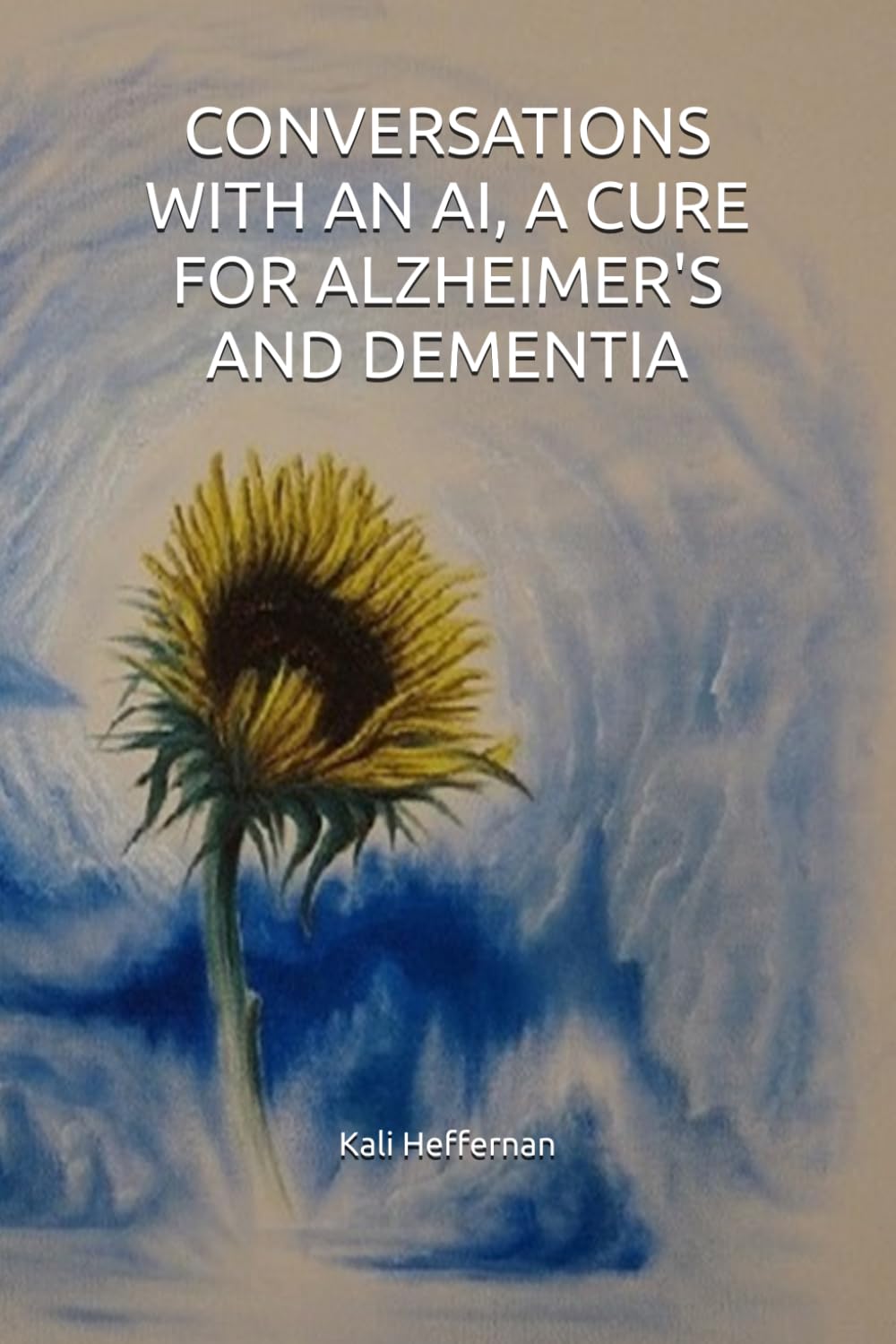 CONVERSATIONS WITH AN AI, A CURE FOR ALZHEIMER'S AND DEMENTIA