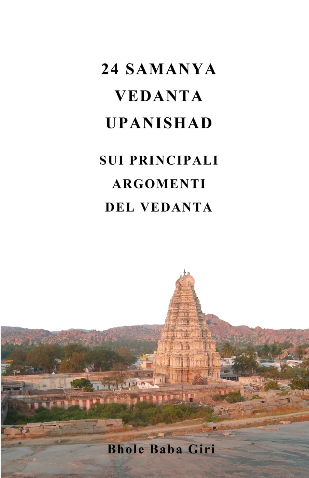 24 Samanya Vedanta Upanishad: Sui principali argomenti del Vedanta