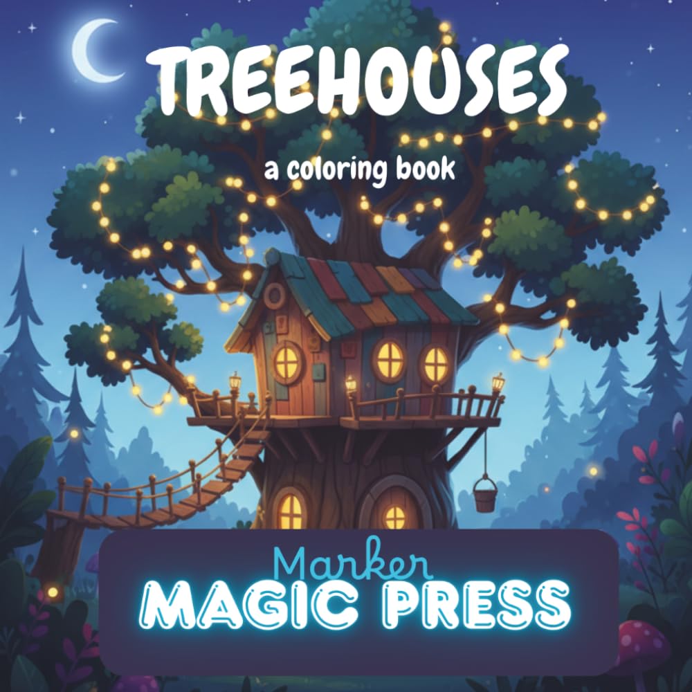 Cozy Treehouse Coloring Book: Relaxing Woodland Scenes Featuring Treehouse Interiors, Castle Treehouses, and Treetop Adventures for Stress Relief