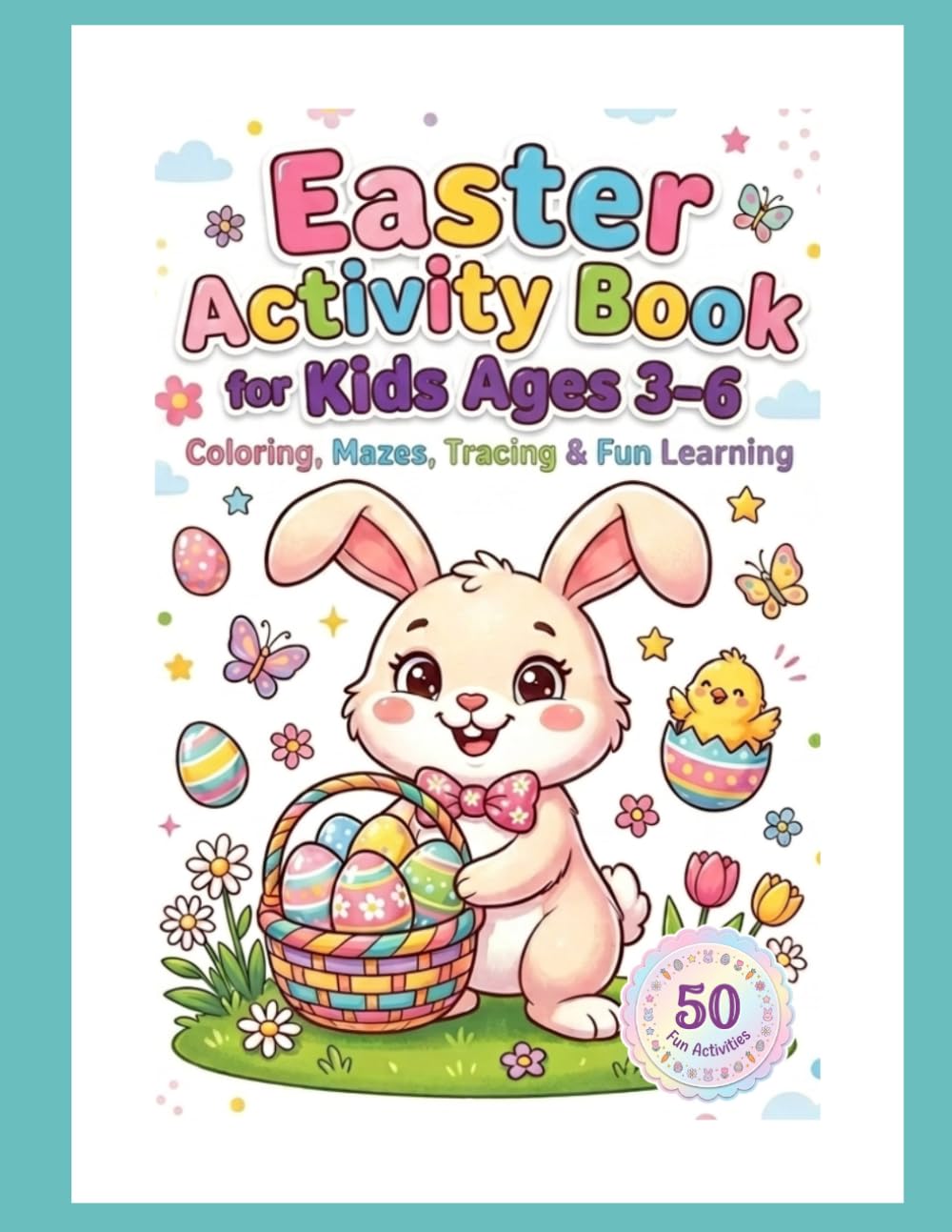 Easter Activity Book for Kids Ages 3-6: Coloring, Mazes, Tracing, Word Search & Fun Easter Learning