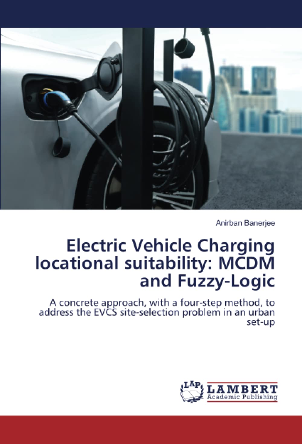 EVCS site-selection livre d'urbanisme MCDM et logique floue pour bornes EV