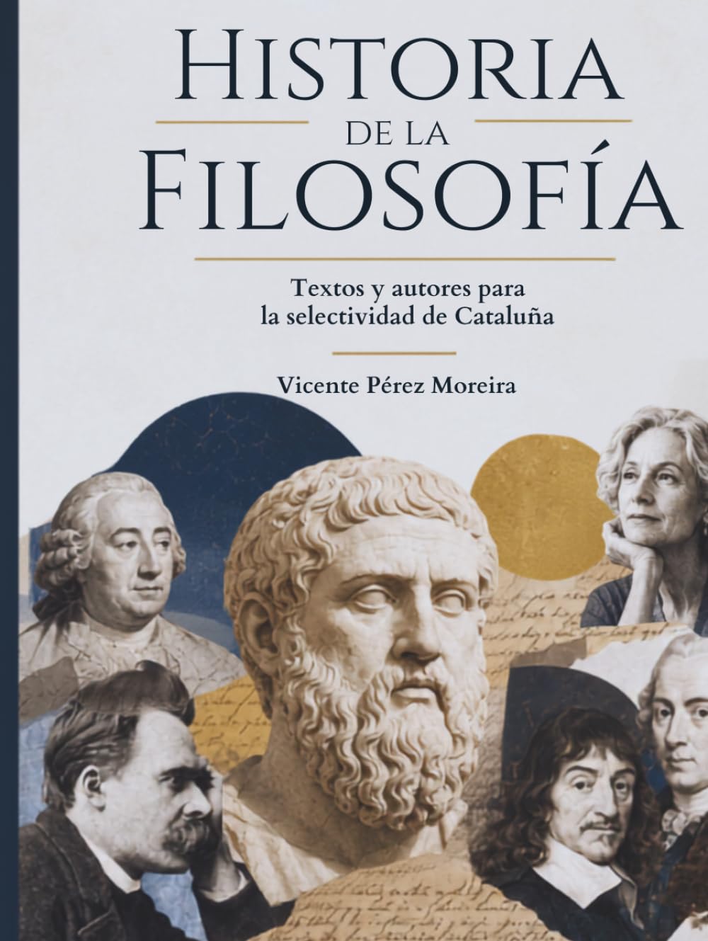 HISTORIA DE LA FILOSOFÍA: Textos y autores para la Selectividad de Cataluña — 2º de Bachillerato
