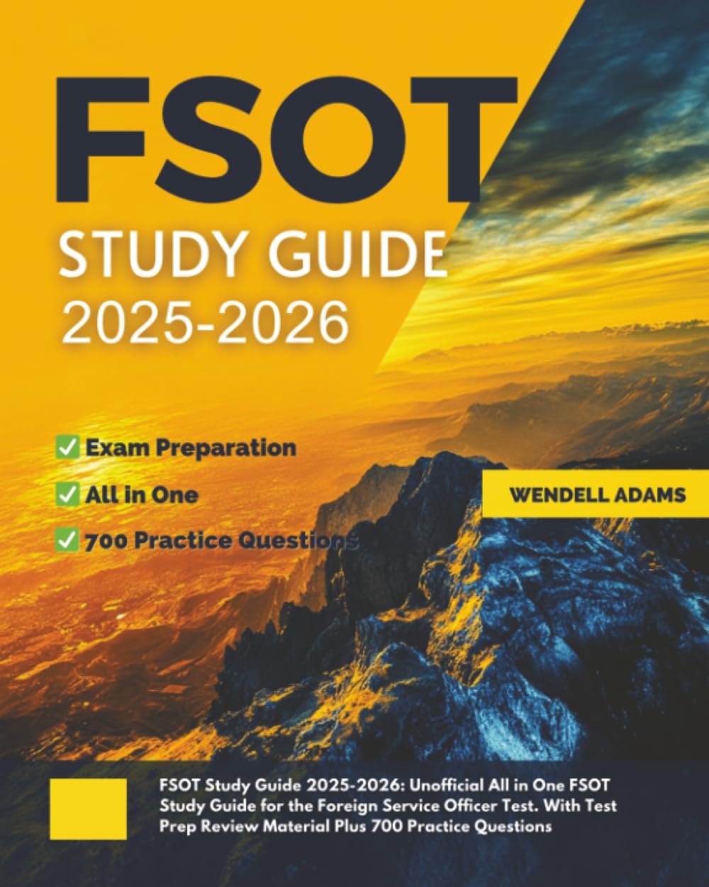 FSOT Study Guide 2025-2026: Unofficial All in One FSOT Study Guide for the Foreign Service Officer Test. With Test Prep Review Material Plus 700