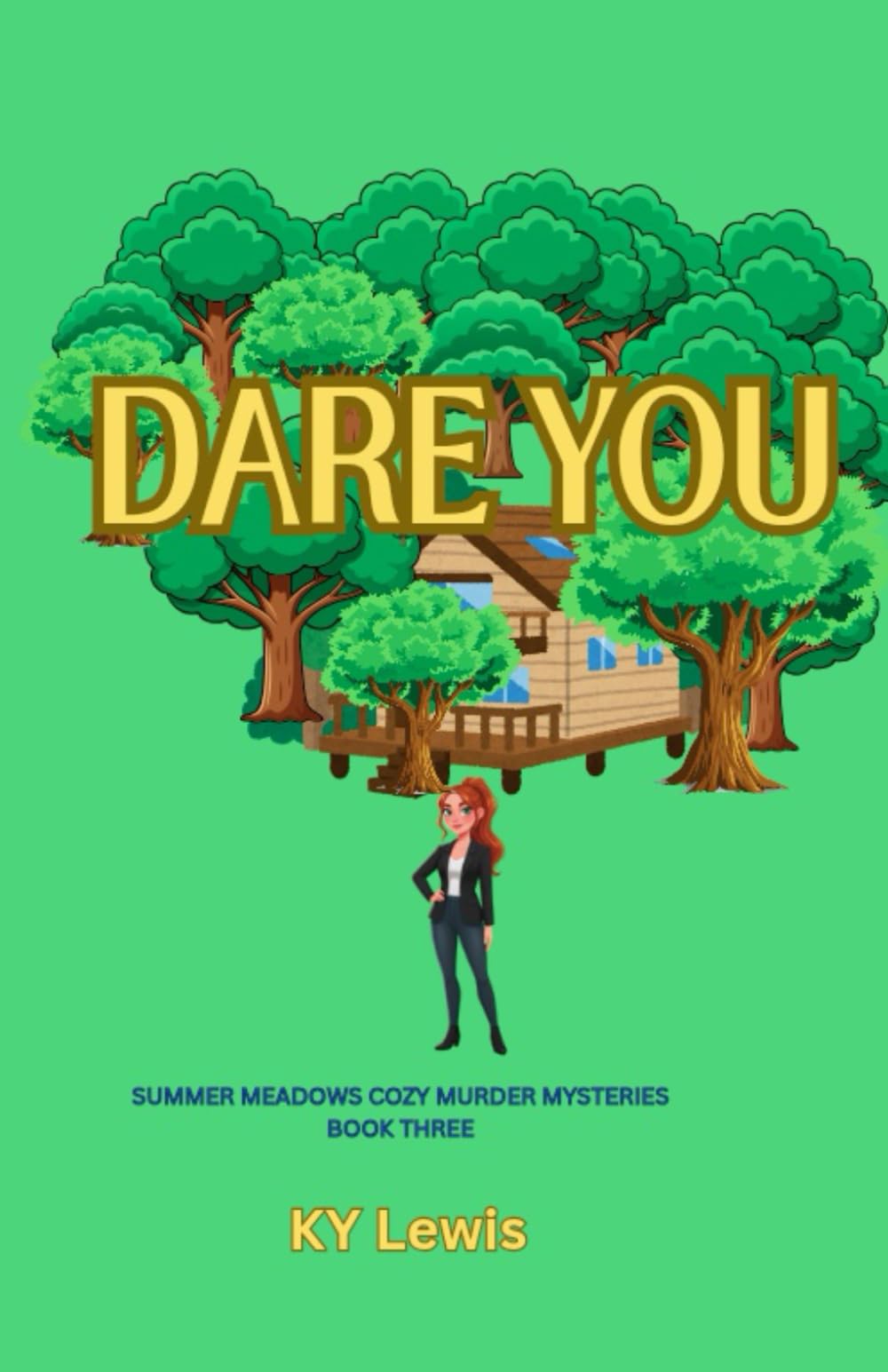 DARE YOU: SUMMER MEADOWS COZY MURDER MYSTERIES