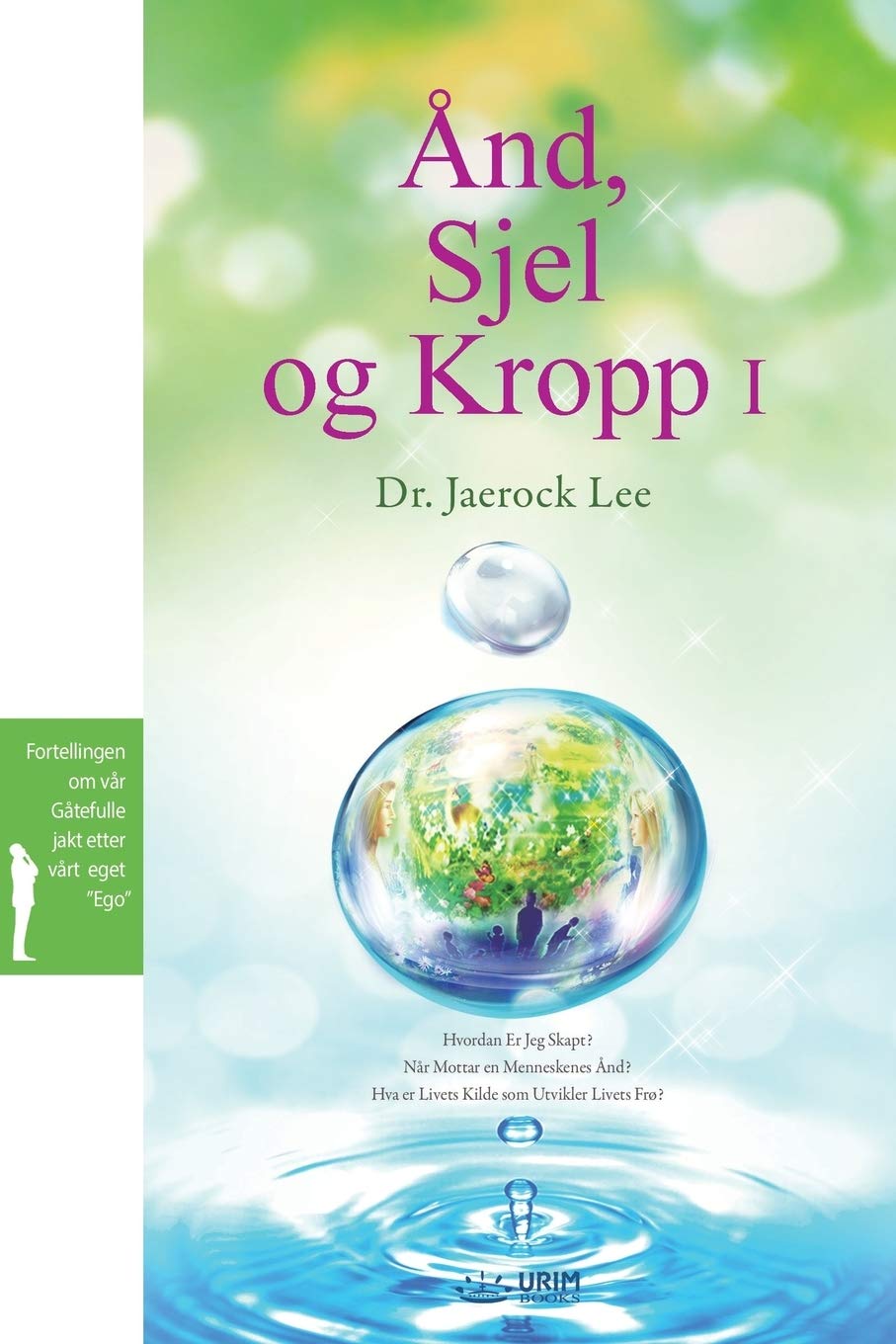 Ånd, Sjel og Kropp I: Spirit, Soul and Body I (Norwegian)