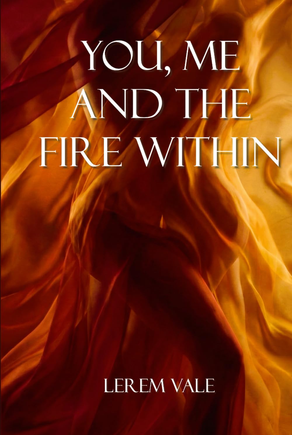 You, Me and The Fire Within