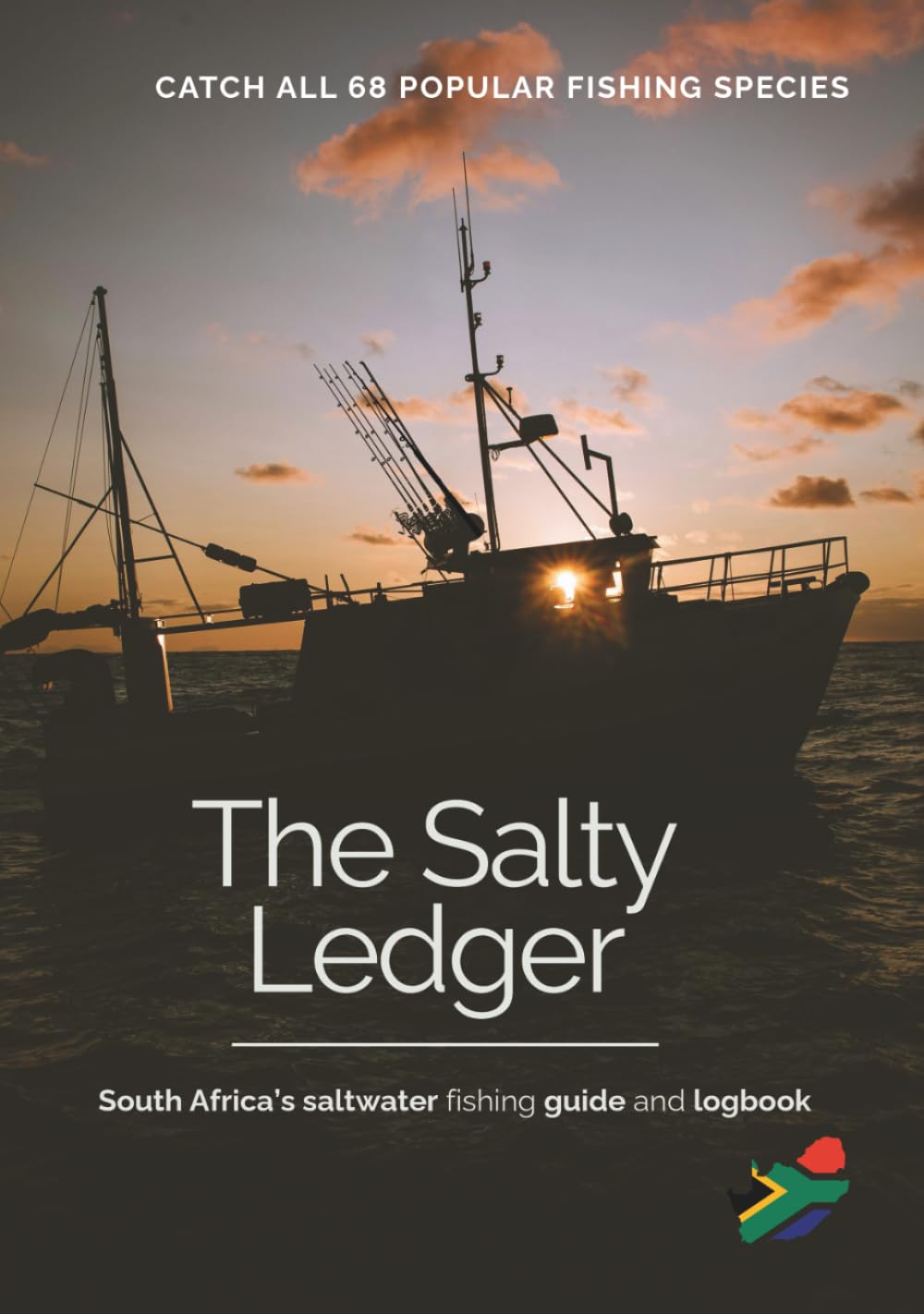 The Salty Ledger - South African Edition: The Ultimate Saltwater Fishing Guide and Logbook for South Africa's saltwater species