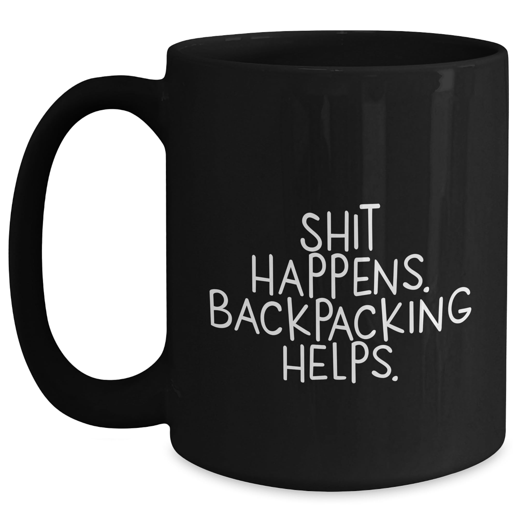 Shit Happens. Backpacking Helps. Gifts from Friends for Backpacking Enthusiasts Black Coffee Mug, Birthday Unique Gifts for Men and Women