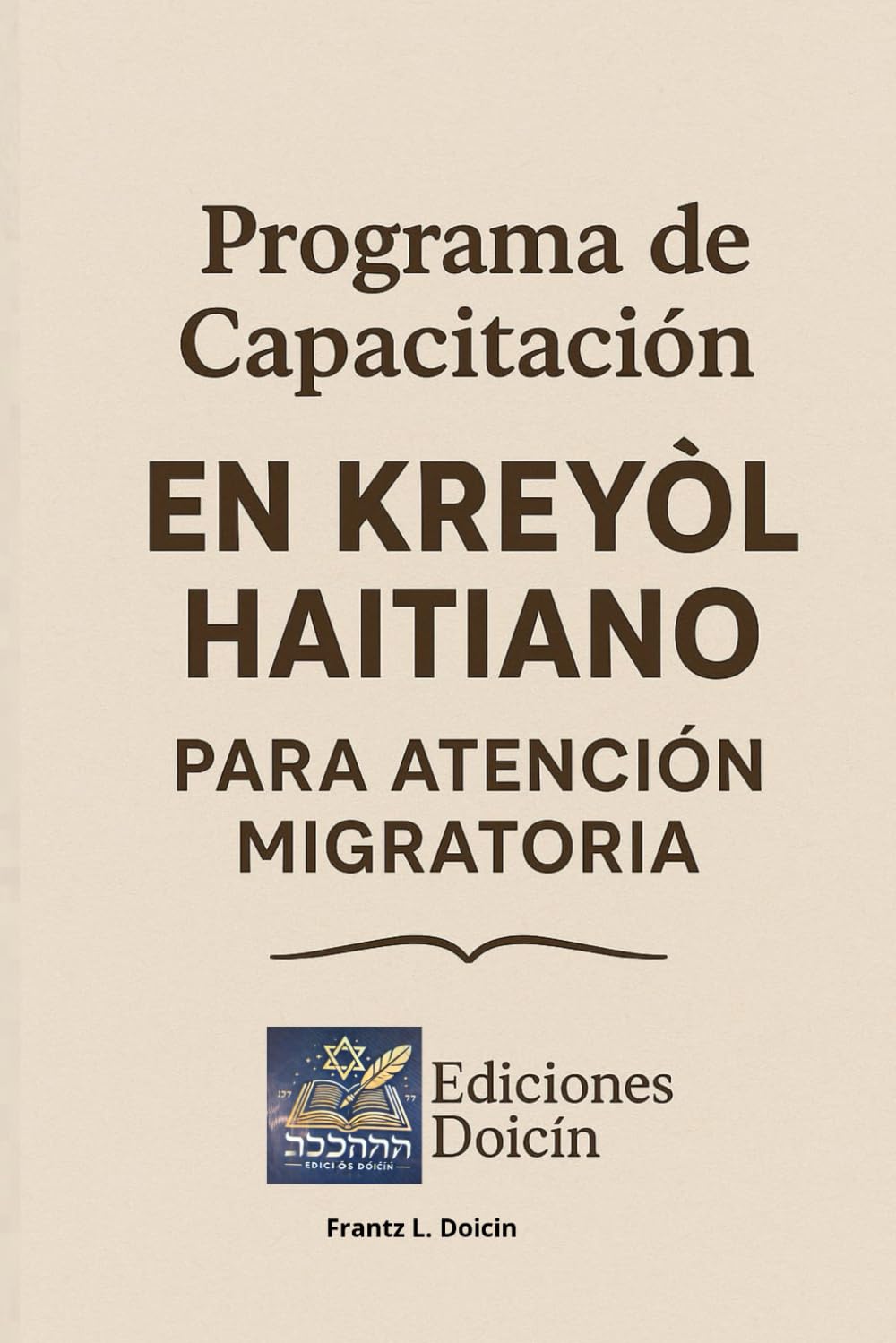 Programa de Capacitación en Kreyol Haitiano para Atención Migratoria.: Curso Práctico para Personal de Atención.
