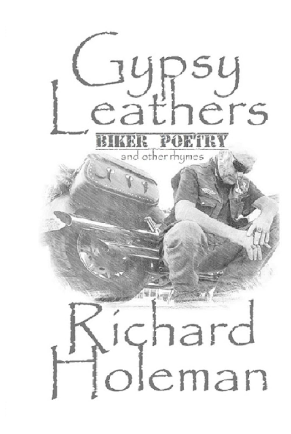 Gypsy Leathers: Biker Poetry and Other Rhymes